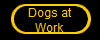 Dogs at
Work